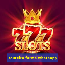 toureiro farma whatsapp